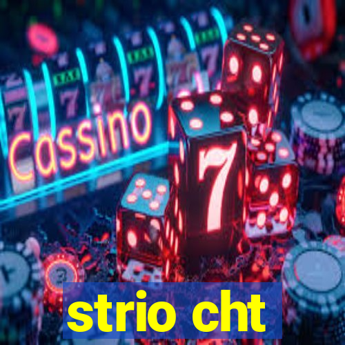 strio cht